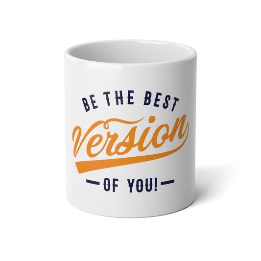 The Best Version of You Jumbo Mug