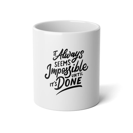 Impossible Quote Jumbo Mug